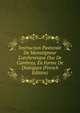 Instruction Pastorale De Monseigneur L'archevesque Duc De Cambray, En Forme De Dialogues (French Edition), 