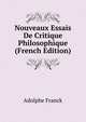 Nouveaux Essais De Critique Philosophique (French Edition), Adolphe Franck 