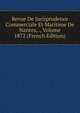 Revue De Jurisprudence Commerciale Et Maritime De Nantes, ., Volume 1872 (French Edition), 