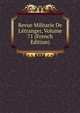 Revue Militarie De L'?tranger, Volume 71 (French Edition), 