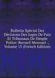 Bulletin Special Des Decisions Des Juges De Paix Et Tribunaux De Simple Police: Recueil Mensuel ., Volume 15 (French Edition), 
