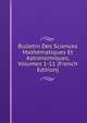 Bulletin Des Sciences Mathematiques Et Astronomiques, Volumes 1-11 (French Edition), 