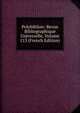 Polybiblion: Revue Bibliographique Universelle, Volume 113 (French Edition), 