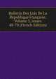 Bulletin Des Lois De La R?publique Fran?aise, Volume 3, issues 48-70 (French Edition), 