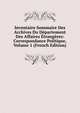 Inventaire Sommaire Des Archives Du Departement Des Affaires Etrangeres: Correspondance Politique, Volume 1 (French Edition), 