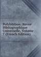 Polybiblion: Revue Bibliographique Universelle, Volume 7 (French Edition), 