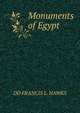 Monuments of Egypt, DD FRANCIS L. HAWKS 