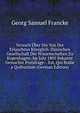 Versuch Uber Die Von Der Erlauchten Koniglich-Danischen Gesellschaft Der Wissenschaften Zu Kopenhagen: Im Jahr 1805 Bekannt Gemachte Preisfrage: . Est, Qui Bodie a Quibusdam (German Edition), Georg Samuel Francke 