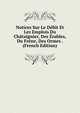 Notices Sur Le Debit Et Les Emplois Du Chataignier, Des Erables, Du Frene, Des Ormes . (French Edition), 