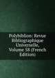 Polybiblion: Revue Bibliographique Universelle, Volume 58 (French Edition), 