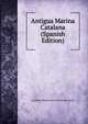 Antigua Marina Catalana (Spanish Edition), Academia Buenas Letras De De Barcelona 