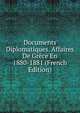 Documents Diplomatiques. Affaires De Grece En 1880-1881 (French Edition), 