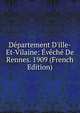 D?partement D'ille-Et-Vilaine: ?v?ch? De Rennes. 1909 (French Edition), 