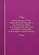 Proceedings of the International Monetary Conference: Held in Compliance with the Invitation Extended to European Governments, 