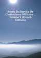 Revue Du Service De L'intendance Militaire ., Volume 9 (French Edition), 