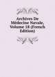 Archives De Medecine Navale, Volume 18 (French Edition), 