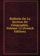 Bulletin De La Section De Geographie, Volume 12 (French Edition), 