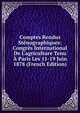 Comptes Rendus St?nographiques: Congr?s International De L'agriculture Tenu ? Paris Les 11-19 Juin 1878 (French Edition), 