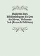 Bulletin Des Bibliotheques Et Des Archives, Volumes 5-6 (French Edition), 