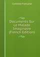 Documents Sur Le Malade Imaginaire (French Edition), Comedie-Francaise 