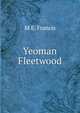 Yeoman Fleetwood, M E. Francis 