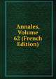 Annales, Volume 62 (French Edition), 