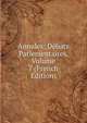 Annales: Debats Parlementaires, Volume 7 (French Edition), 