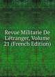 Revue Militarie De L'?tranger, Volume 21 (French Edition), 