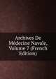 Archives De Medecine Navale, Volume 7 (French Edition), 