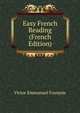 Easy French Reading (French Edition), Victor Emmanuel Franc?ois 
