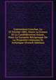 Convention Conclue, Le 23 Fevrier 1882, Entre La France Et La Confederation Suisse, Pour La Garantie Reciproque De La Propriete Litteraire Et Artistique (French Edition), 