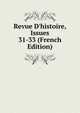 Revue D'histoire, Issues 31-33 (French Edition), 