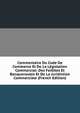 Commentaire Du Code De Commerce Et De La Legislation Commercial: Des Faillites Et Banqueroutes Et De La Juridiction Commerciale (French Edition), 