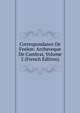 Correspondance De Feelon: Archeveque De Cambrai, Volume 2 (French Edition), 