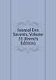 Journal Des Savants, Volume 35 (French Edition), 