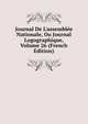 Journal De L'assembl?e Nationale, Ou Journal Logographique, Volume 26 (French Edition), 