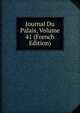 Journal Du Palais, Volume 41 (French Edition), 
