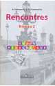 Rencontres: Niveau 2: Guide pedagogique / Французский язык. Второй и третий год обучения. Книга для учителя, Селиванова Наталья Алексеевна, Шашурина Алла Юрьевна 