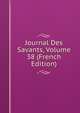 Journal Des Savants, Volume 38 (French Edition), 
