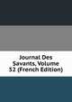 Journal Des Savants, Volume 52 (French Edition), 