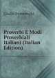 Proverbi E Modi Proverbiali Italiani (Italian Edition), Giulio Franceschi 