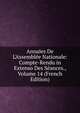 Annales De L'Assembl?e Nationale: Compte-Rendu in Extenso Des S?ances., Volume 14 (French Edition), 