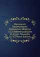 Documents Diplomatiques: Negotiations Relatives A La Reforme Judiciaire En Egypt. Novembre 1875 (French Edition), 