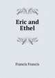 Eric and Ethel, Francis Francis 