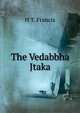 The Vedabbha Jtaka, H T. Francis 