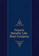 Francis' Metallic Life-Boat Company, 