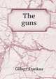 The guns, Gilbert Frankau 