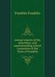 Annual reports of the selectmen, and superintending school committee of the Town of Franklin, Franklin Franklin 