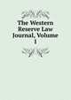 The Western Reserve Law Journal, Volume 1, 