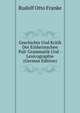 Geschichte Und Kritik Der Einheimschen Pali-Grammatik Und -Lexicographie (German Edition), Rudolf Otto Franke 
